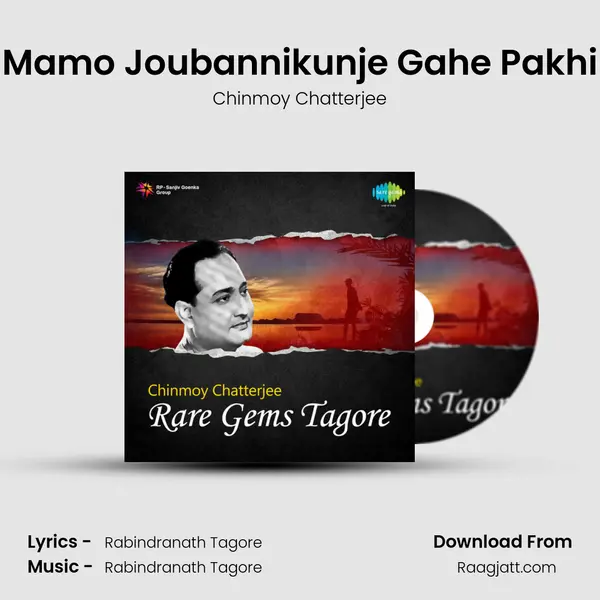 Mamo Joubannikunje Gahe Pakhi mp3 song