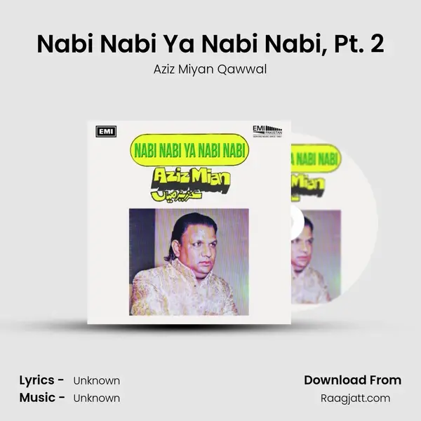 Nabi Nabi Ya Nabi Nabi, Pt. 2 - Aziz Miyan Qawwal album cover 