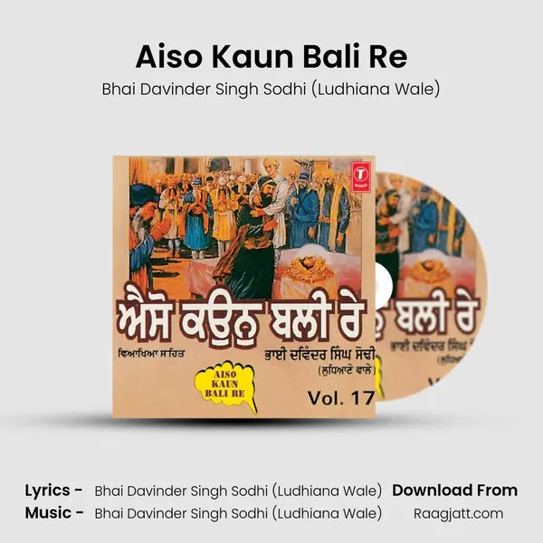 Aiso Kaun Bali Re - Bhai Davinder Singh Sodhi (Ludhiana Wale) album cover 