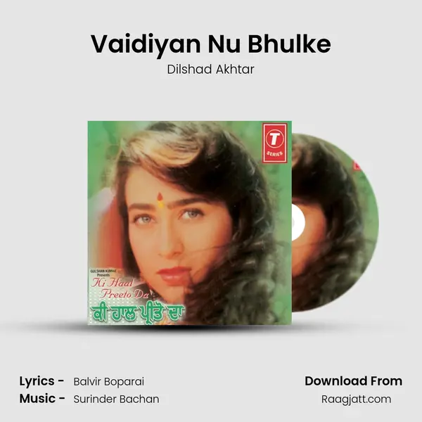 Vaidiyan Nu Bhulke mp3 song