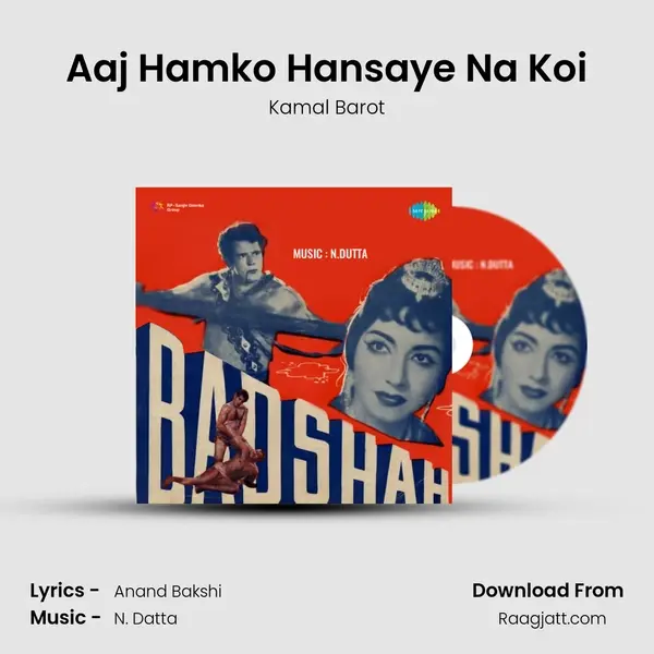 Aaj Hamko Hansaye Na Koi mp3 song