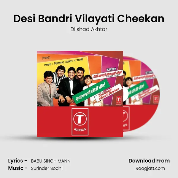 Desi Bandri Vilayati Cheekan mp3 song