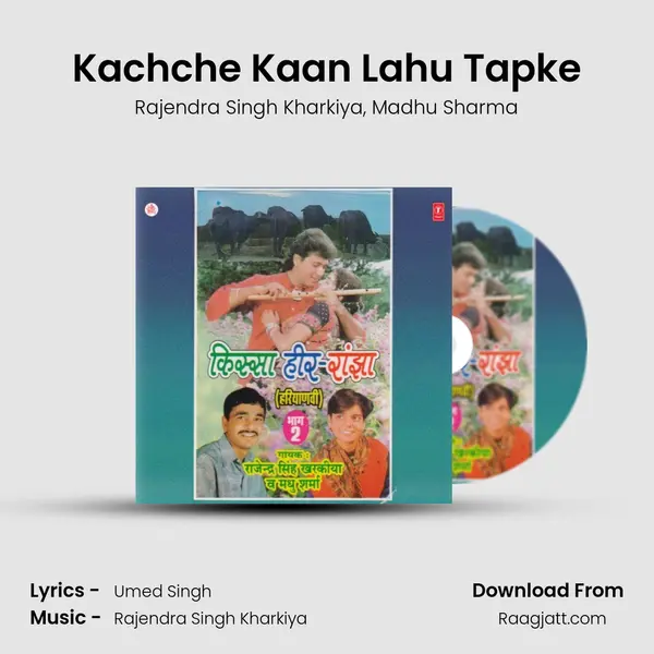 Kachche Kaan Lahu Tapke mp3 song