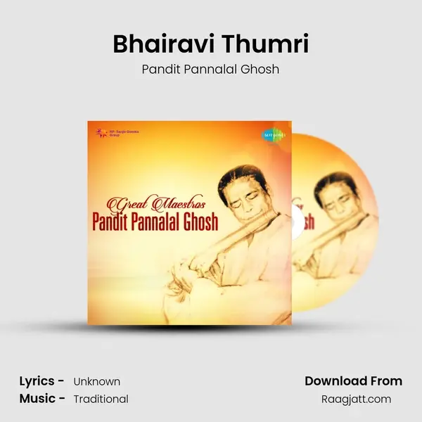 Bhairavi Thumri - Pandit Pannalal Ghosh album cover 