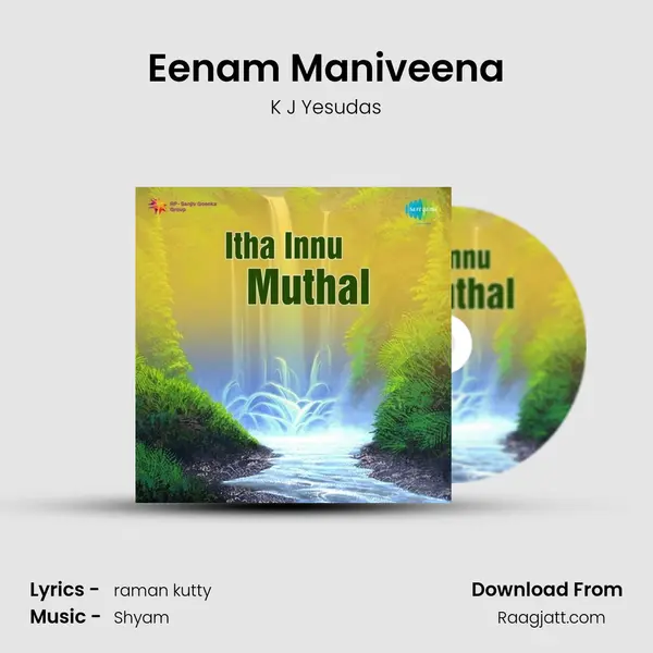 Eenam Maniveena - K J Yesudas mp3 song