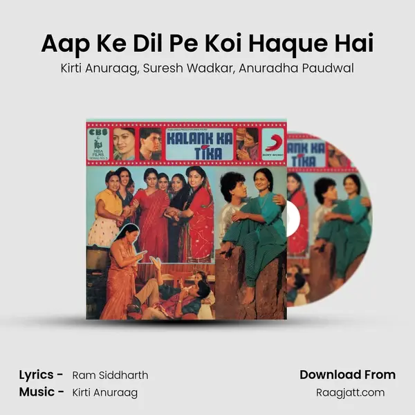 Aap Ke Dil Pe Koi Haque Hai - Kirti Anuraag album cover 