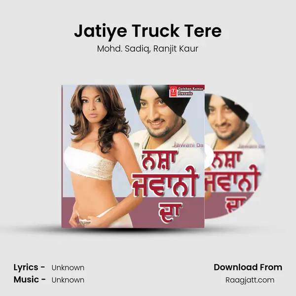 Jatiye Truck Tere - Mohd. Sadiq mp3 song