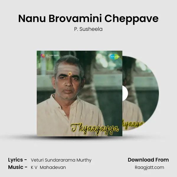 Nanu Brovamini Cheppave - P. Susheela mp3 song