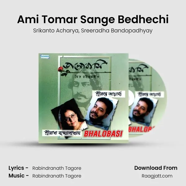 Ami Tomar Sange Bedhechi mp3 song