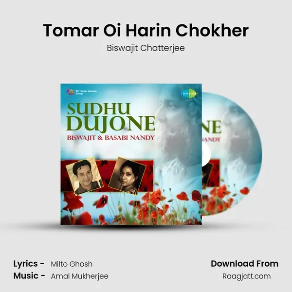 Tomar Oi Harin Chokher mp3 song