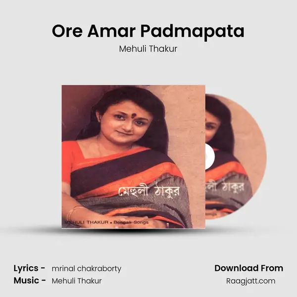 Ore Amar Padmapata - Mehuli Thakur album cover 