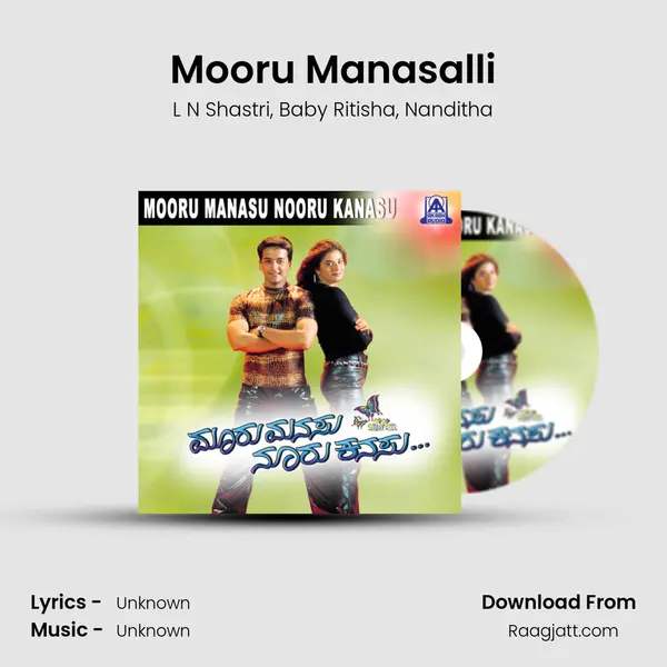 Mooru Manasalli mp3 song