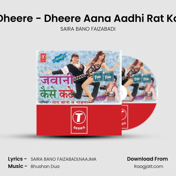 Dheere - Dheere Aana Aadhi Rat Ko mp3 song