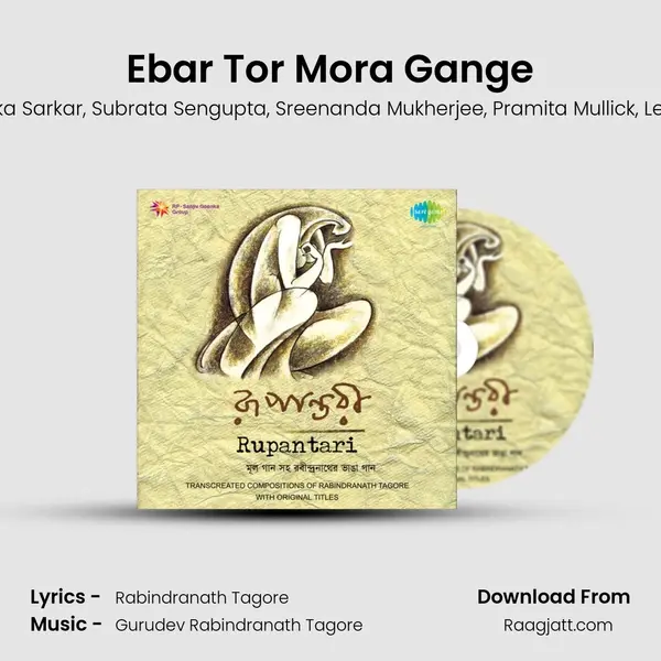 Ebar Tor Mora Gange mp3 song