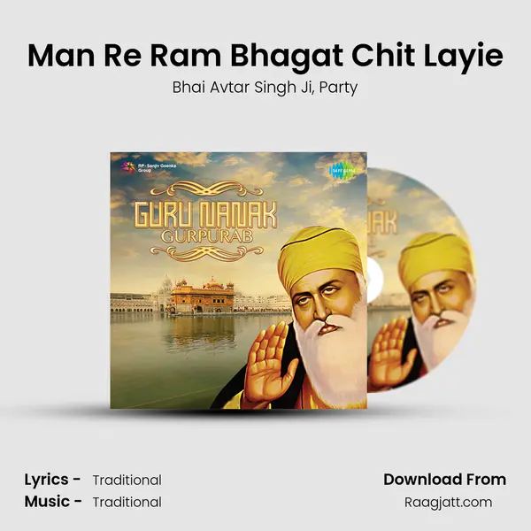 Man Re Ram Bhagat Chit Layie - Bhai Avtar Singh Ji album cover 