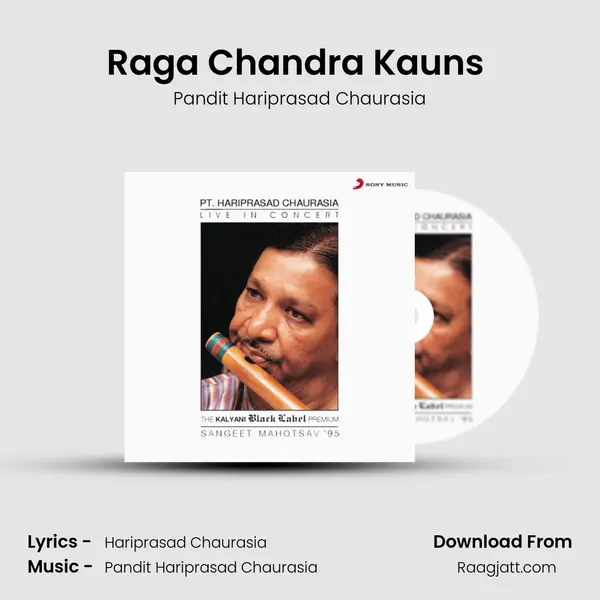 Raga Chandra Kauns (Alap) - Pandit Hariprasad Chaurasia album cover 