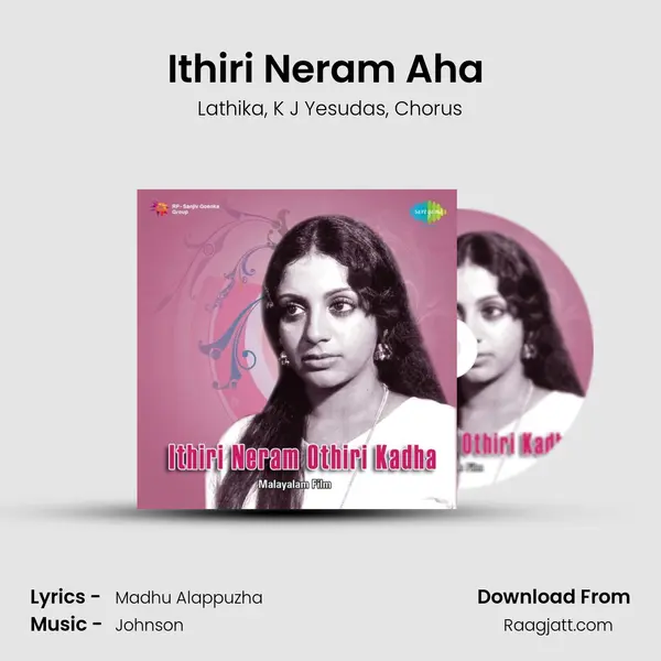 Ithiri Neram Aha (Jyothi Rathnangal) mp3 song