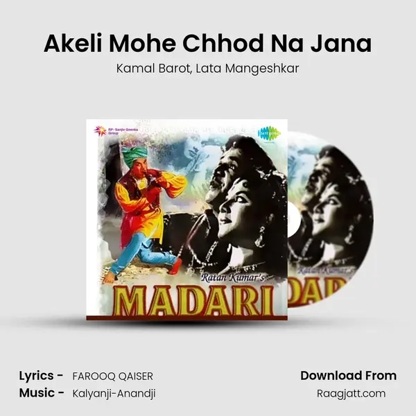 Akeli Mohe Chhod Na Jana mp3 song