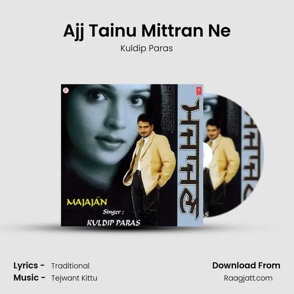 Ajj Tainu Mittran Ne mp3 song