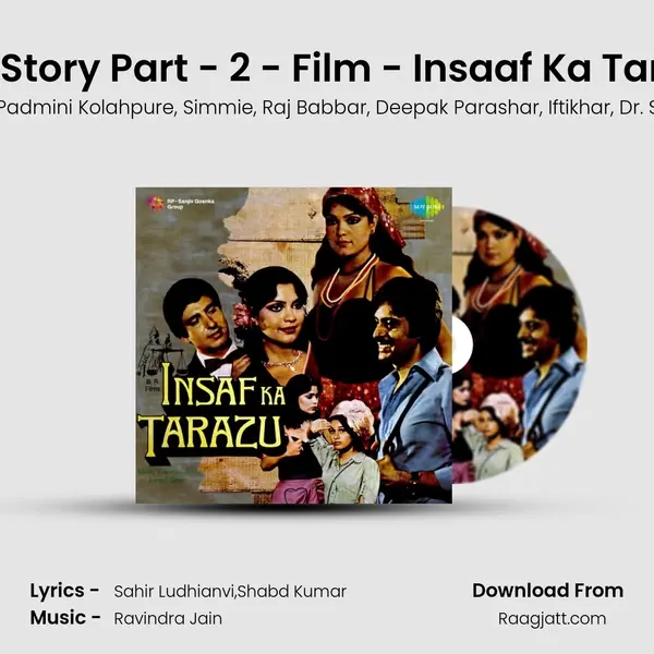 The Story Part - 2 - Film - Insaaf Ka Tarazu mp3 song