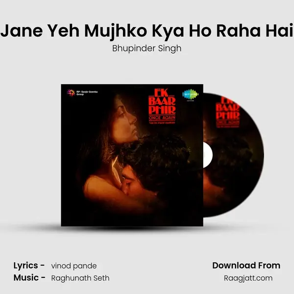 Jane Yeh Mujhko Kya Ho Raha Hai - Bhupinder Singh album cover 