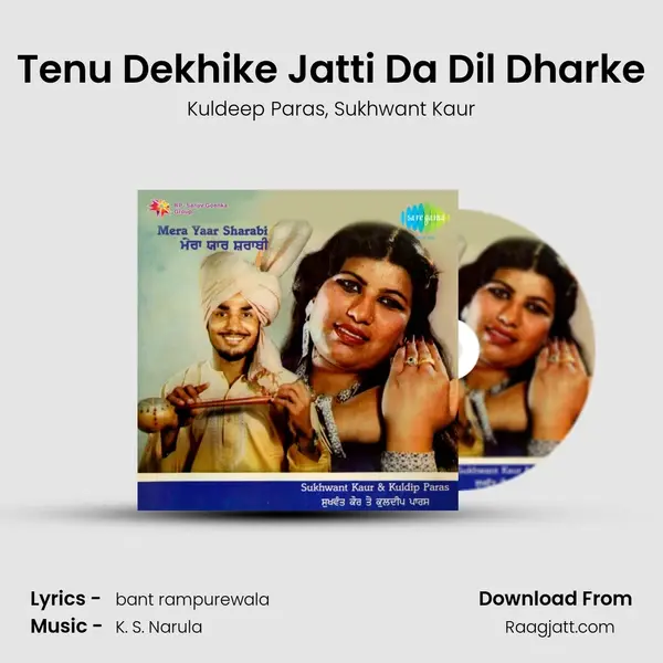 Tenu Dekhike Jatti Da Dil Dharke mp3 song