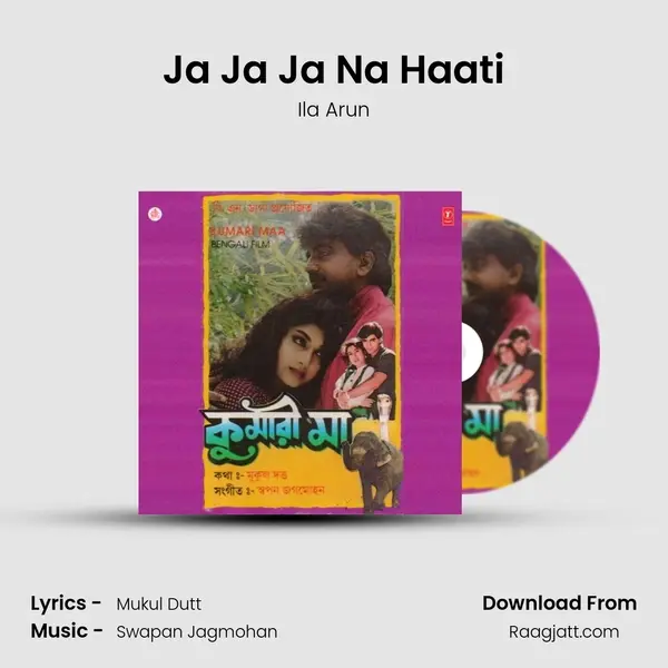 Ja Ja Ja Na Haati - Ila Arun album cover 