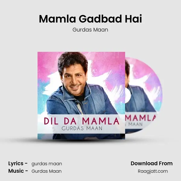 Mamla Gadbad Hai - Gurdas Maan mp3 song