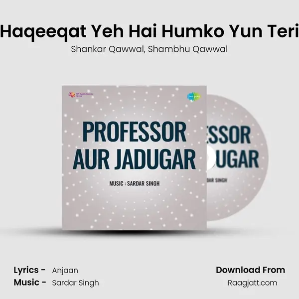 Haqeeqat Yeh Hai Humko Yun Teri mp3 song