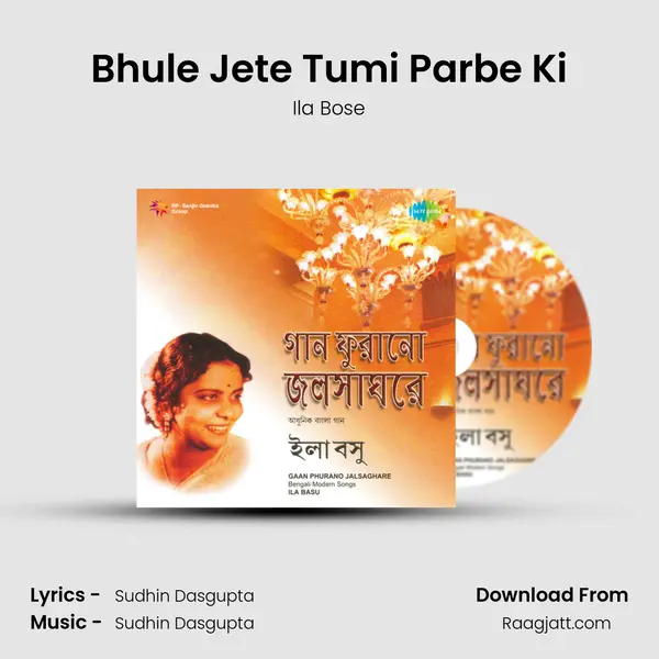 Bhule Jete Tumi Parbe Ki mp3 song