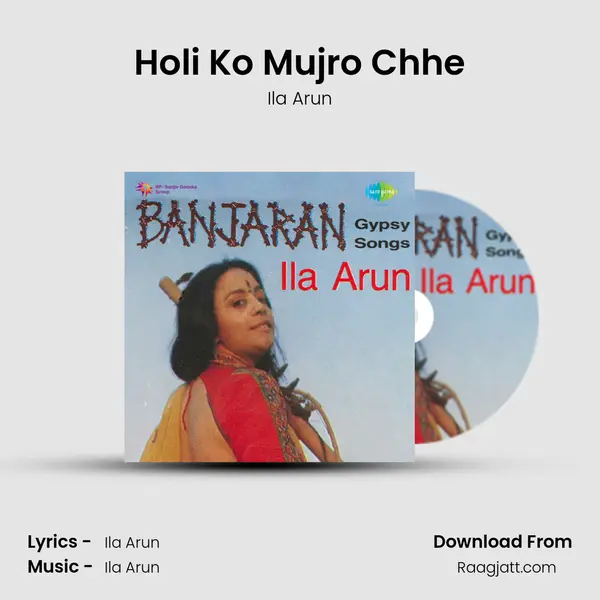 Holi Ko Mujro Chhe - Ila Arun album cover 