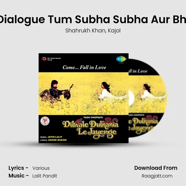 Dialogue Tum Subha Subha Aur Bhi mp3 song