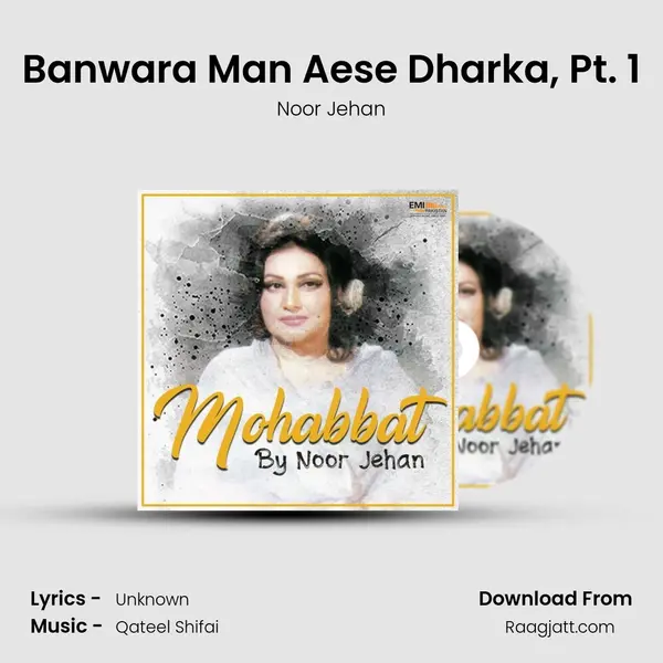 Banwara Man Aese Dharka, Pt. 1 - Noor Jehan album cover 