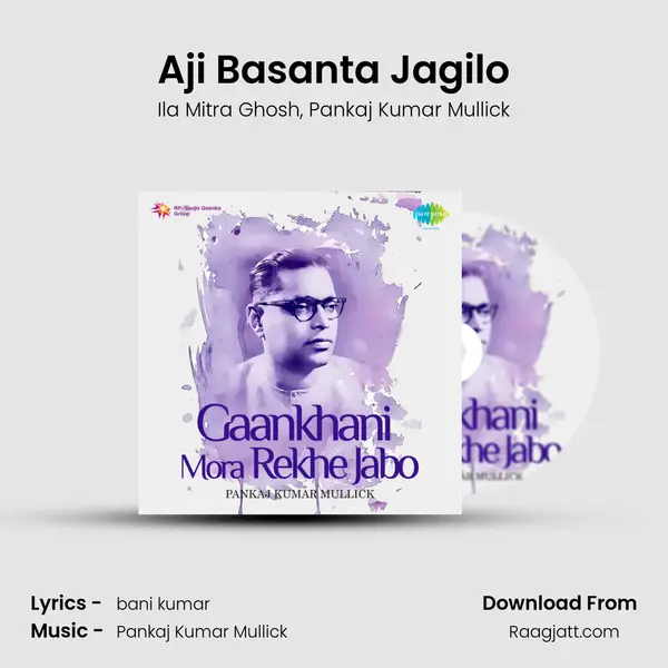 Aji Basanta Jagilo - Ila Mitra Ghosh album cover 