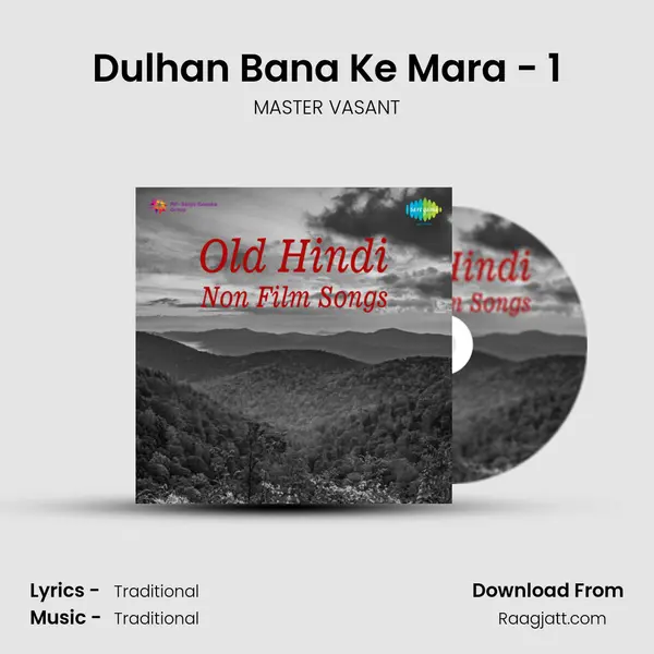 Dulhan Bana Ke Mara - 1 - MASTER VASANT album cover 