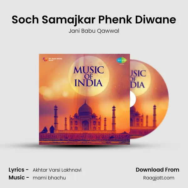 Soch Samajkar Phenk Diwane - Jani Babu Qawwal album cover 