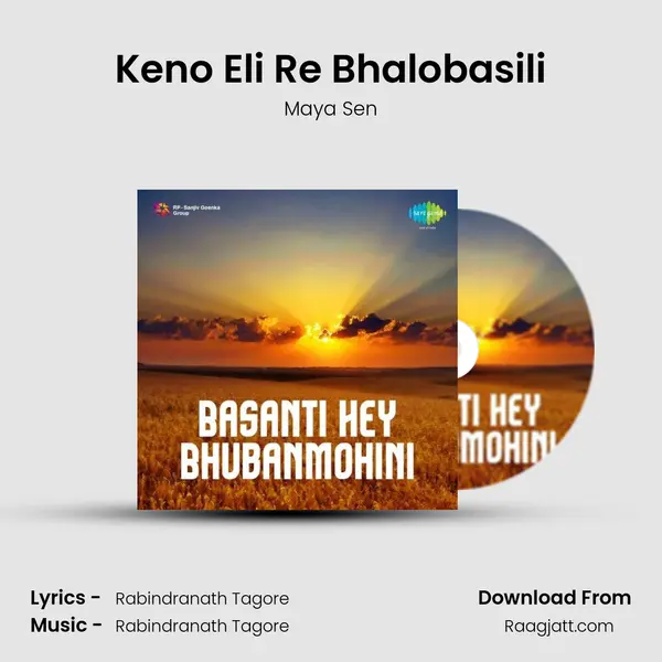 Keno Eli Re Bhalobasili - Maya Sen album cover 