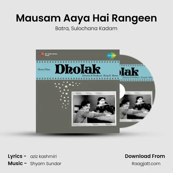 Mausam Aaya Hai Rangeen mp3 song