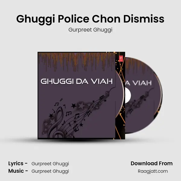 Ghuggi Police Chon Dismiss(Skit) - Gurpreet Ghuggi album cover 