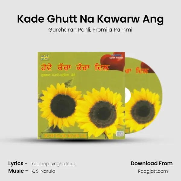 Kade Ghutt Na Kawarw Ang mp3 song