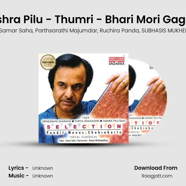 Raga - Mishra Pilu - Thumri - Bhari Mori Gagari Uthade mp3 song