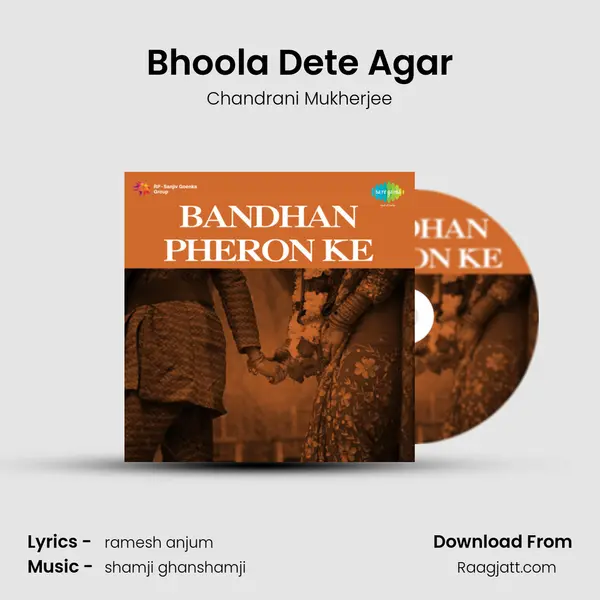 Bhoola Dete Agar mp3 song