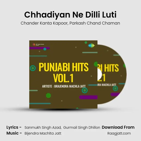 Chhadiyan Ne Dilli Luti mp3 song