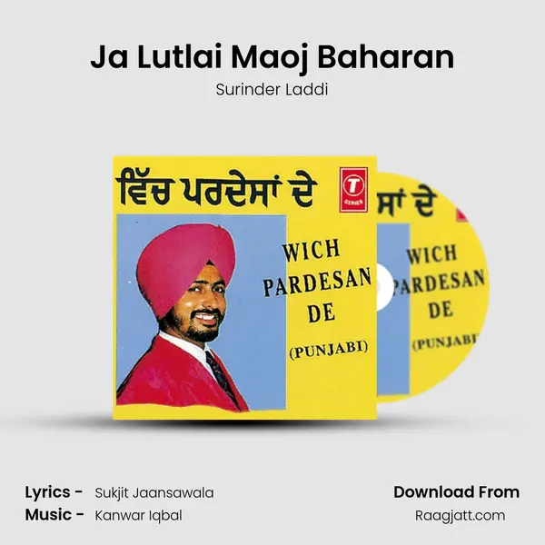 Ja Lutlai Maoj Baharan - Surinder Laddi album cover 