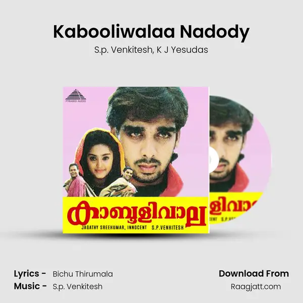 Kabooliwalaa Nadody mp3 song