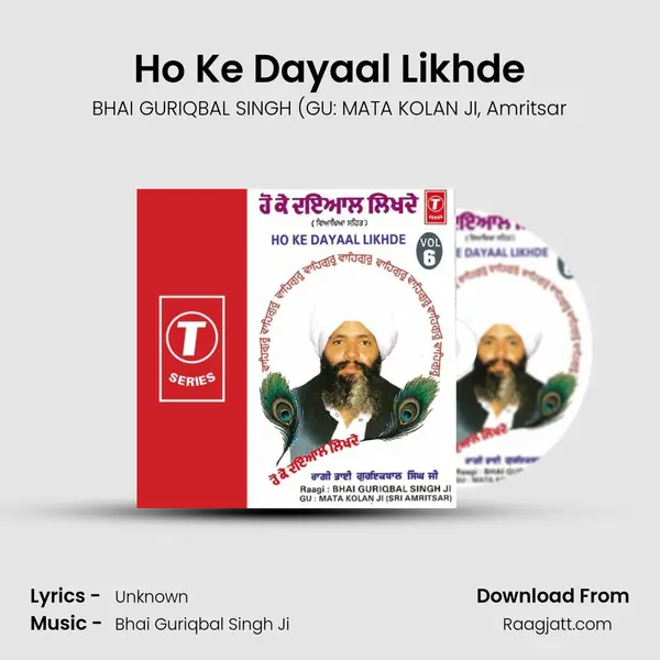 Ho Ke Dayaal Likhde - BHAI GURIQBAL SINGH (GU: MATA KOLAN JI album cover 