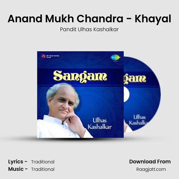 Anand Mukh Chandra - Khayal - Pandit Ulhas Kashalkar album cover 