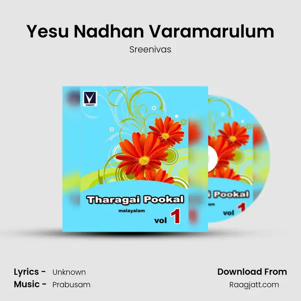 Yesu Nadhan Varamarulum mp3 song