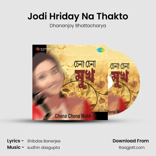 Jodi Hriday Na Thakto mp3 song