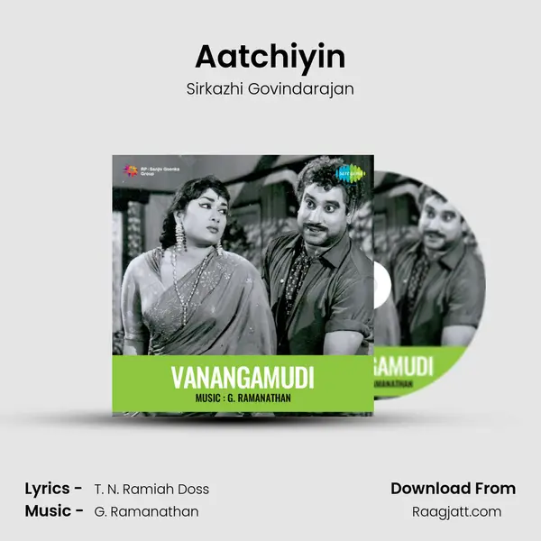 Aatchiyin - Sirkazhi Govindarajan album cover 